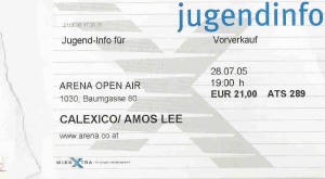 Calexico – Vienna (Arena Open Air)(28.07.2005) Ticket © Alex Melomane
