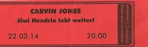 Carvin Jones Band - Enns (d'Zuckerfabrik)(22.03.2014)  Ticket © Alex Melomane