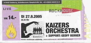 Kaizers Orchestra – Salzburg (Rockhouse)(27.09.2005) Ticket © Alex Melomane