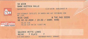 Nick Cave And The Bad Seeds – Vienna (Gasometer)(02.12.2004) Ticket © Alex Melomane