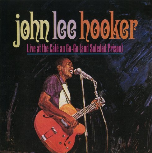 John Lee Hooker - LIve At The Cafe Au Go Go